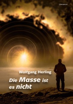 Die Masse ist es nicht - Herling, Wolfgang