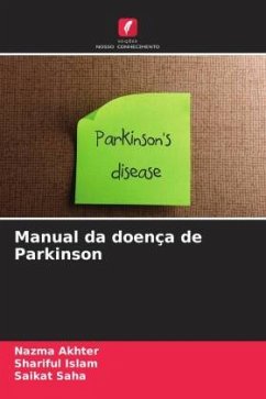 Manual da doença de Parkinson - Akhter, Nazma;Islam, Shariful;Saha, Saikat
