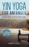 Yin Yoga für Anfänger Yin Yoga für Anfänger