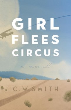 Girl Flees Circus (eBook, ePUB) - Smith, C. W.