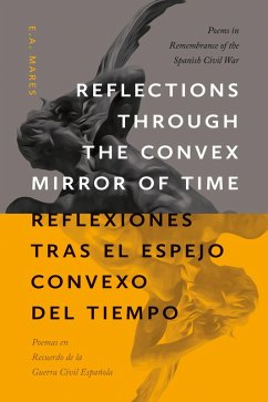 Reflections through the Convex Mirror of Time / Reflexiones tras el Espejo Convexo del Tiempo (eBook, ePUB) - Mares, E. A.