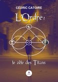 L'Ordre: le zèle des Titans