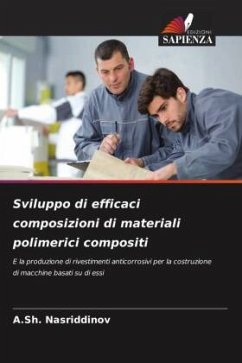 Sviluppo di efficaci composizioni di materiali polimerici compositi - Nasriddinov, A.Sh.