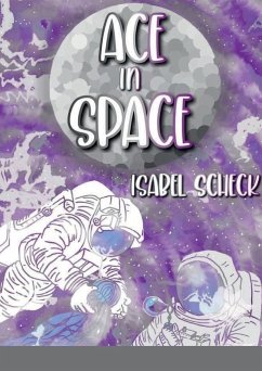Ace In Space - Scheck, Isabel