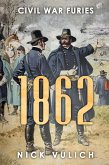 1862: Civil War Furies (Civil War Year By Year, #2) (eBook, ePUB)