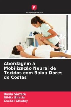 Abordagem à Mobilização Neural de Tecidos com Baixa Dores de Costas - Sarfare, Bindu;Bhatia, Nikita;Ghodey, Snehal