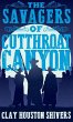 The Savagers of Cutthroat Canyon - Bild 1