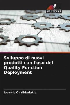 Sviluppo di nuovi prodotti con l'uso del Quality Function Deployment - Chalkiadakis, Ioannis