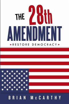 The 28th Amendment - McCarthy, Brian