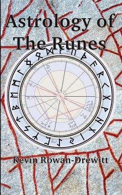 Astrology of The Runes - Rowan-Drewitt, Kevin