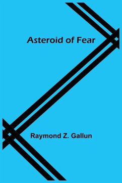 Asteroid of Fear - Z. Gallun, Raymond