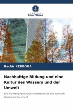 Nachhaltige Bildung und eine Kultur des Wassers und der Umwelt - KERBOUA, Bachir