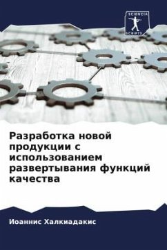 Razrabotka nowoj produkcii s ispol'zowaniem razwertywaniq funkcij kachestwa - Halkiadakis, Ioannis