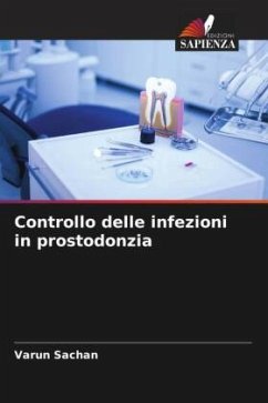 Controllo delle infezioni in prostodonzia - Sachan, Varun