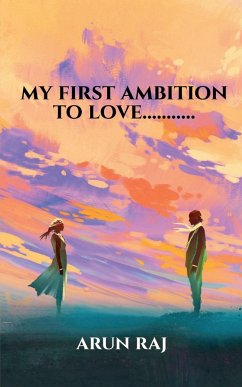 my first ambition to love........... - Raj, Arun