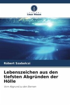 Lebenszeichen aus den tiefsten Abgründen der Hölle - Szabolcsi, Róbert