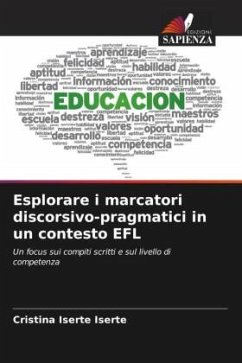 Esplorare i marcatori discorsivo-pragmatici in un contesto EFL - Iserte Iserte, Cristina