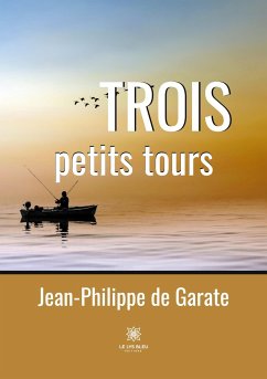 Trois petits tours - Jean-Philippe de Garate