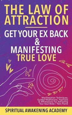 Law Of Attraction- Get Your Ex Back & Manifesting True Love - Awakening Academy, Spiritual