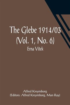 The Glebe 1914/03 (Vol. 1, No. 6) - Kreymborg, Alfred