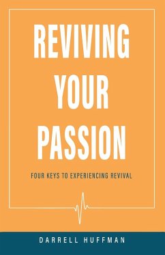 Reviving Your Passion - Huffman, Darrell