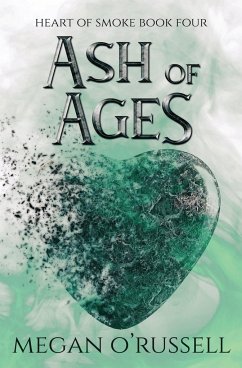 Ash of Ages - O'Russell, Megan