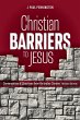 Christian Barriers to Jesus (Revised... - Bild 1