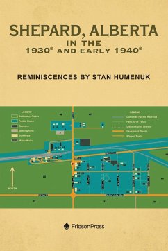 Shepard, Alberta in the 1930s and Early 1940s: Reminiscences by Stan Humenuk