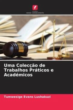 Uma Colecção de Trabalhos Práticos e Académicos - Lushakuzi, Tumwesige Evans