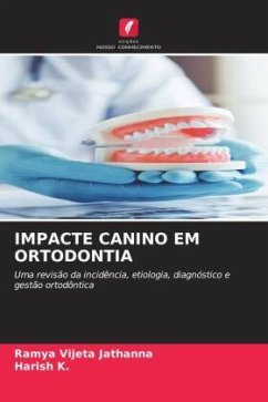 IMPACTE CANINO EM ORTODONTIA - Jathanna, Ramya Vijeta;K., Harish