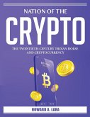 Nation of the Crypto: The Twentieth-Century Trojan Horse and Cryptocurrency