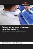 Behavior of oral diseases in older adults.