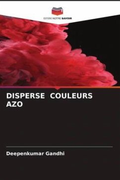 DISPERSE COULEURS AZO - Gandhi, Deepenkumar