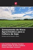 Zoneamento de Risco Agroclimático para a Cultura da Soja