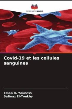 Covid-19 et les cellules sanguines - Youness, Eman R.;El-Toukhy, Safinaz