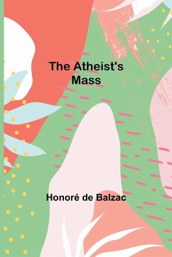 The Atheist's Mass - de Balzac, Honoré