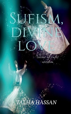 Sufism, Divine love - Hassan, Talha