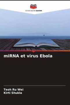 miRNA et virus Ebola - Wei, Teoh Ru;Shukla, Kirti