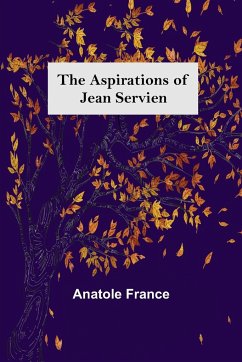 The Aspirations of Jean Servien - France, Anatole