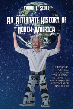 An Alternate History of North America - Scott, Carole E.