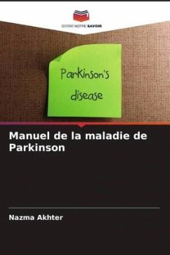 Manuel de la maladie de Parkinson - Akhter, Nazma