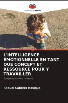 L'INTELLIGENCE ÉMOTIONNELLE EN TANT QUE CONCEPT ET RESSOURCE POUR Y TRAVAILLER - Cabrera Rosique, Raquel