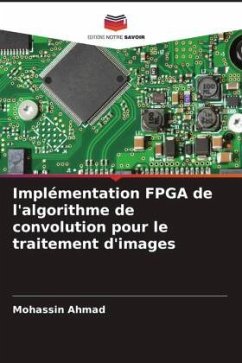 Implémentation FPGA de l'algorithme de convolution pour le traitement d'images - Ahmad, Mohassin