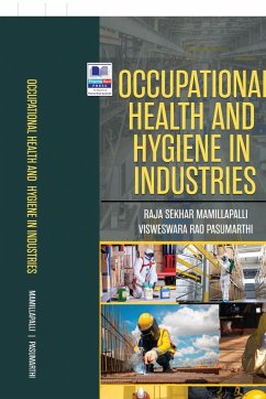 Occupational Health and Hygiene in Industries - Mamillapalli, Raja Sekhar; Pasumarthi, Visweswara Rao