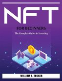 Nft for Beginners: The Complete Guide to Investing