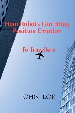 How Robots Can Bring Positive Emotion - Lok, John