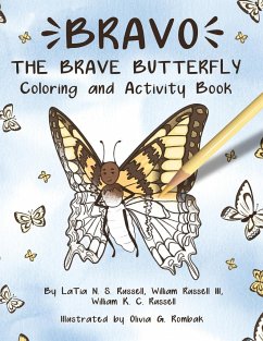 Bravo The Brave Butterfly - Russell, Latia N. S.; Russell, William; Russell, William K. C.