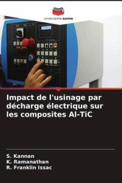 Impact de l'usinage par décharge électrique sur les composites Al-TiC - Kannan, S.;Ramanathan, K.;Franklin Issac, R.