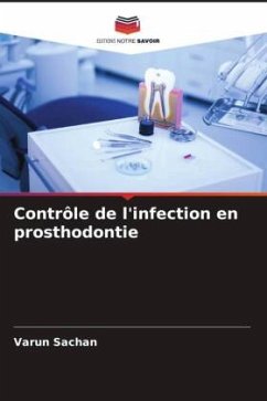 Contrôle de l'infection en prosthodontie - Sachan, Varun