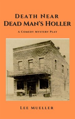 Death Near Dead Man's Holler (Play Dead Murder Mystery Plays) (eBook, ePUB) Cover Death Near Dead Man's Holler (Play Dead Murder Mystery Plays) (eBook, ePUB)
